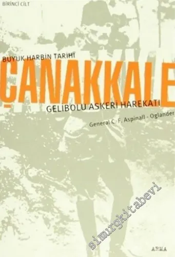 Çanakkale, Gelibolu Askeri Harekatı, Büyük Harbin Tarihi - 2 Cilt -        2005