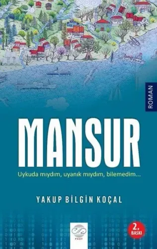 Mansur; Uykuda Mıydım, Uyanık Mıydım, Bilemedim