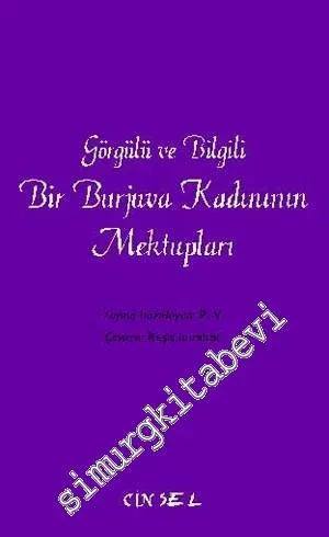 Görgülü ve Bilgili Bir Burjuva Kadınının Mektupları  -