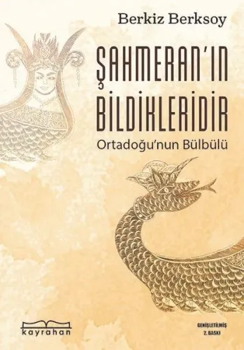 Şahmeran’ın Bildikleridir