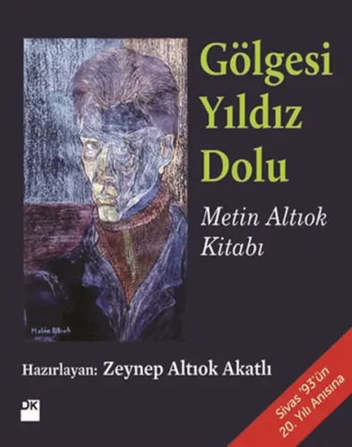 Gölgesi Yıldız Dolu - Metin Altıok Kitabı