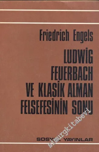 Ludwig Feuerbach ve Klasik Alman Felsefesinin Sonu  -        1962