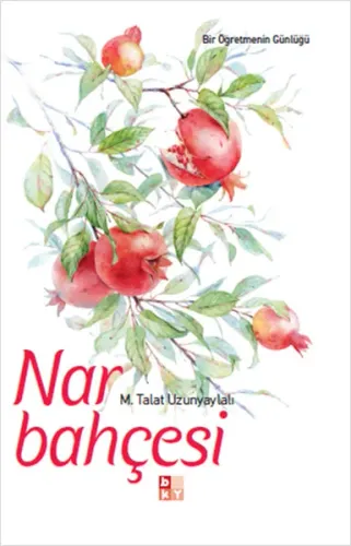 Nar Bahçesi; Bir Öpğretmenin Günlüğü