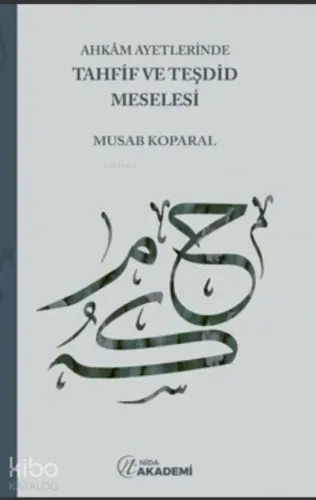Ahkâm Ayetlerinde Tahfif Ve Teşdid Meselesi