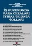 İş Hukukunda Para Cezaları İtiraz Ve Dava Yolları