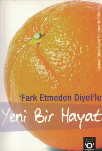 Yeni Bir Hayat / Fark Etmeden Diyetle