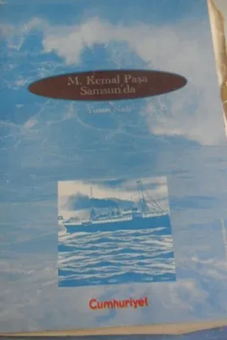 M. Kemal Paşa Samsun'da