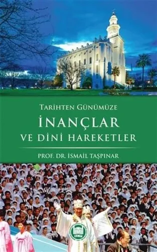 Tarihten Günümüze İnançlar ve Dini Haraketler