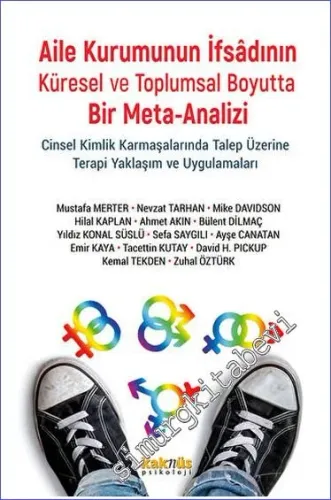 Aile Kurumunun İfsadının Küresel ve Toplumsal Boyutta Bir Meta-Analizi -         2023