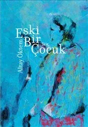 Eski Bir Çocuk (Yitik Ülke Yayınları)