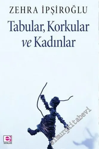 Tabular, Korkular ve Kadınlar -         2015