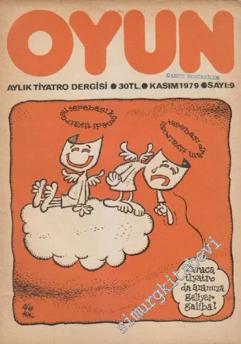 Oyun Aylık Tiyatro Dergisi - Sayı: 9    1  Kasım