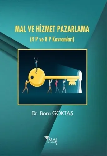 Mal ve Hizmet Pazarlama; (4 P ve 8 P Kavramları)