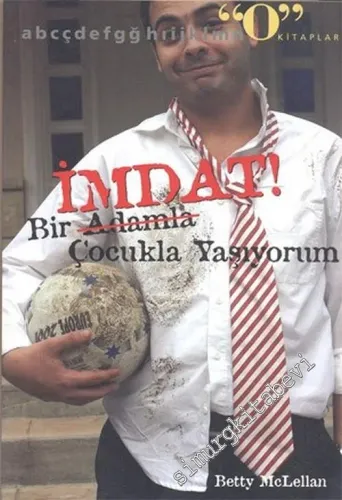 İmdat Bir Adamla [Çocukla] Yaşıyorum -        2004