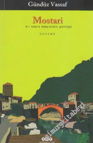 Mostari: Bir Köprü Bekçisinin Günlüğü -        2013
