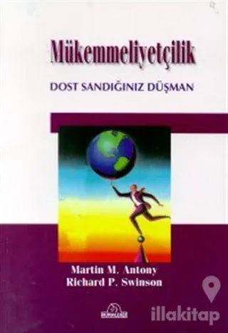 Mükemmeliyetçilik Dost Sandığınız Düşman