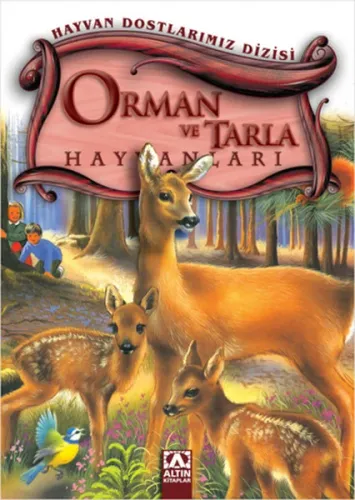 Hayvan Dostlarımız Dizisi - Orman ve Tarla Hayvanları (Ciltli)