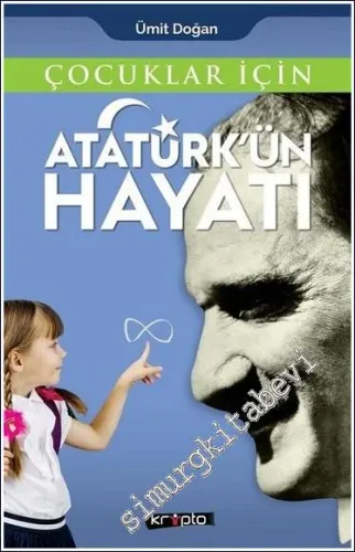 Atatürk'ün Hayatı - Çocuklar İçin -         2020
