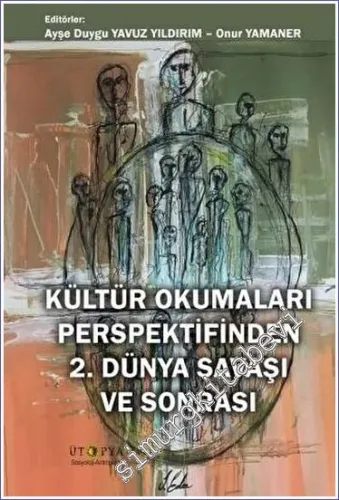 Kültür Okumaları Perspektifinden 2. Dünya Savaşı ve Sonrası -         2023