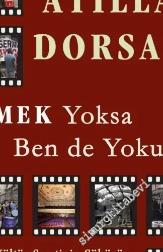 EMEK Yoksa Ben De Yokum ! Bir Kültür Semtinin Çöküşü -         2013