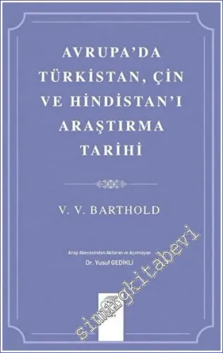 Avrupa'da Türkistan Çin ve Hindistan'ı Araştırma Tarihi -         2023