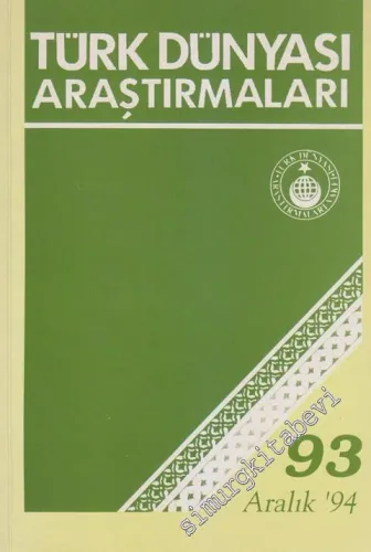 Türk Dünyası Araştırmaları Dergisi  - Sayı: 93      Aralık  1994