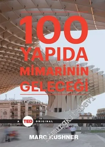 100 Yapıda Mimarinin Geleceği -