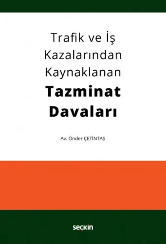 Trafik ve İş Kazalarından Kaynaklanan Tazminat Davaları