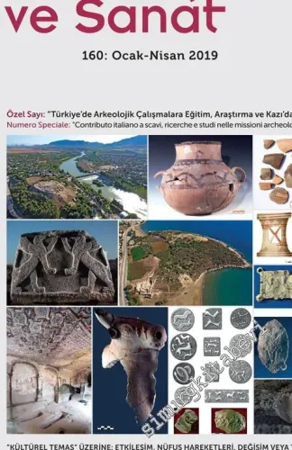 Arkeoloji ve Sanat Dergisi = Journal Archaeology And Art - Kültürel Temas Üzerine Etkileşim Nüfus Hareketleri Değişim veya Ticaret - Sayı: 160      Ocak - Nisan