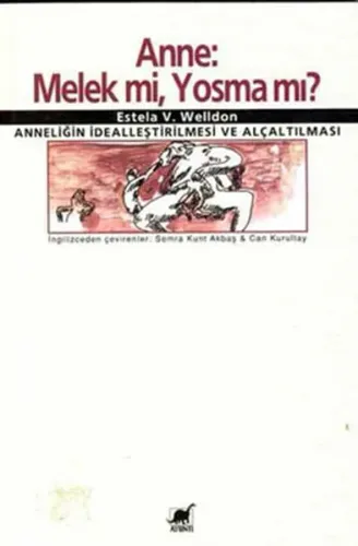 Anne Melek Mi Yosma Mı