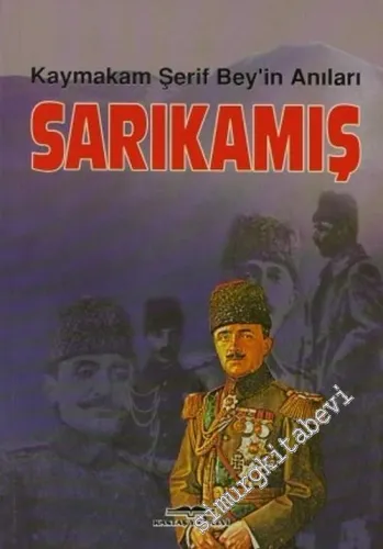 Sarıkamış ( Kaymakam Şerif Bey'in Anıları ) -        2005