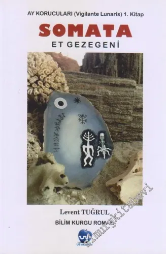 Somata : Et Gezegeni : Ay Korucuları (Vigilante Lunaris) 1. Kitap -