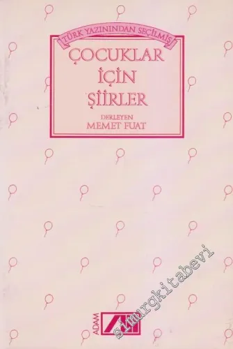 Türk Yazınından Seçilmiş Çocuklar İçin Şiirler -        2008