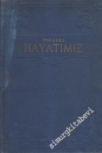 Tenasül Hayatımız: Herkes ve Her Aile İçin Bir Rehber -