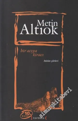 Bir Acıya Kiracı - Bütün Şiirleri -        2011