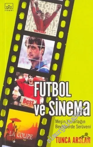 Futbol ve Sinema: Meşin Yuvarlağın Beyazperde Serüveni -        2003