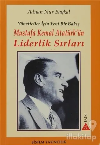 Mustafa Kemal Atatürk'ün Liderlik Sırları