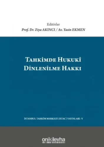 Tahkimde Hukuki Dinlenilme Hakkı
