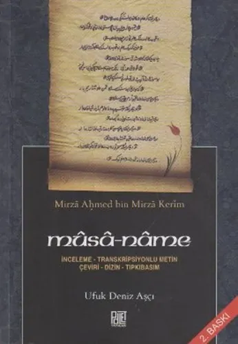 Musa-name; İnceleme - Transkripsiyonlu Metin Çeviri - Dizin - Tıpkıbasım