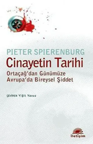 Cinayetin Tarihi; Ortaçağdan Günümüze Avrupada Bireysel Şiddet