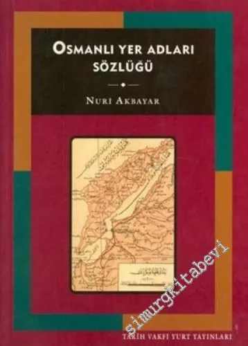 Osmanlı Yer Adları Sözlüğü -        2001