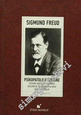 Psikopatoloji Üzerine : Histerik Fanteziler Paranoya Ketlemeler Semptomşar ve Kaygı Diğer Çalışmalar -         2021