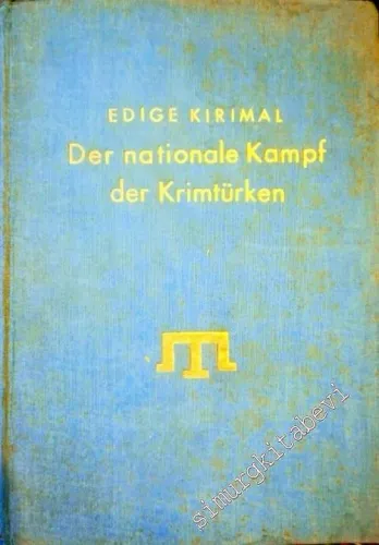 Der Nationale Kampf der Krimtürken mit besonderer Berücksichtigung der Jahre 1917-1918 CİLTLİ -        1952
