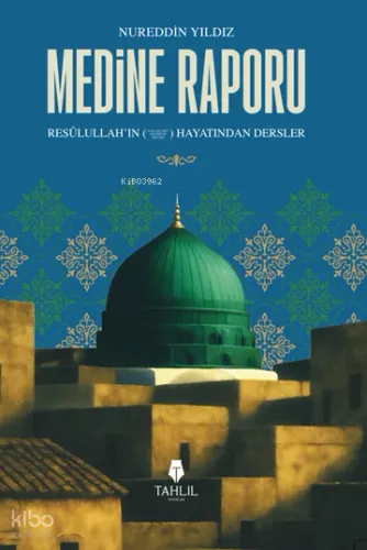 Medine Raporu - Tahlil Yayınları - Selam Kitap
