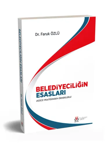 Belediyeciliğin Esasları Faruk Özlü Belediyeciliğin Esasları Faruk Özlü