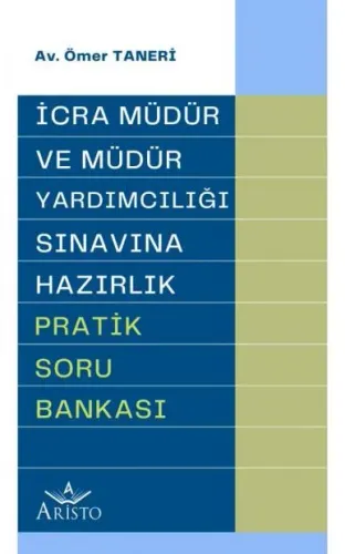 İcra Müdür ve Müdür Yardımcılığı Sınavına Hazırlık Pratik Soru Bankası