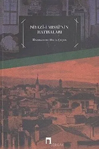Niyazı-i Mısri'nin Hatıraları