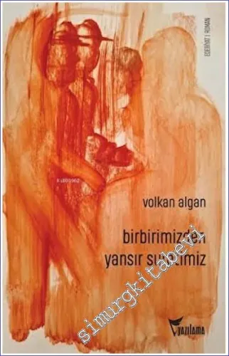 Birbirimizden Yansır Suretimiz -         2023