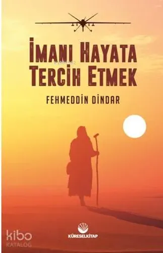 İmanı Hayata Tercih Etmek - Küresel Kitap - Selamkitap.com'da