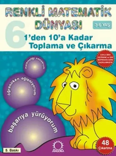 Renkli Matematik Dünyası 6; 1den 10a Kadar Toplama ve Çıkarma